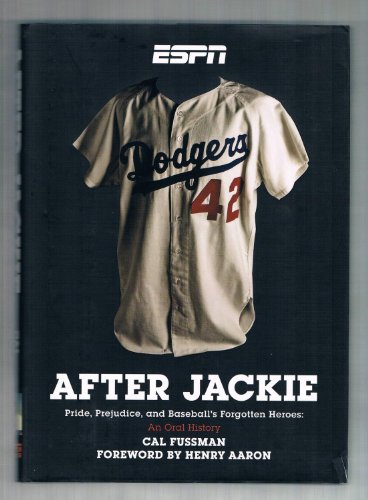 Beispielbild fr After Jackie : Pride, Prejudice, and Baseball's Forgotten Heroes: an Oral History zum Verkauf von Better World Books