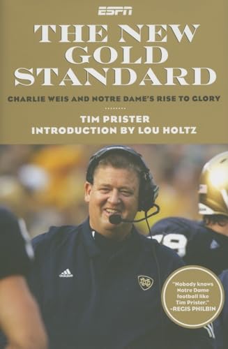 Stock image for The New Gold Standard: Charlie Weiss and Notre Dame's Rise to Glory for sale by ThriftBooks-Atlanta