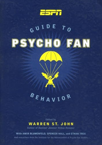 ESPN Guide to Psycho Fan Behavior (9781933060361) by Amir Blumenfeld; Spencer Hall; Ethan Trex