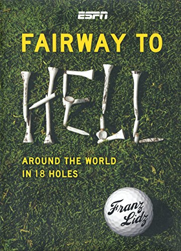 Beispielbild fr Fairway to Hell: Around the World in 18 Holes zum Verkauf von BooksRun