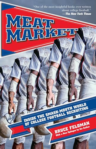 Beispielbild fr Meat Market: Inside the Smash-Mouth World of College Football Recruiting zum Verkauf von Decluttr