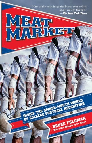 Stock image for Meat Market: Inside the Smash-Mouth World of College Football Recruiting for sale by SecondSale
