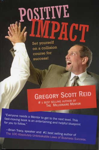 Beispielbild fr Positive Impact: Set Yourself on a Collision Course for Success zum Verkauf von BargainBookStores