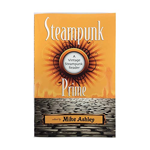 Stock image for Steampunk Prime: A Vintage Steampunk Reader for sale by Wonder Book