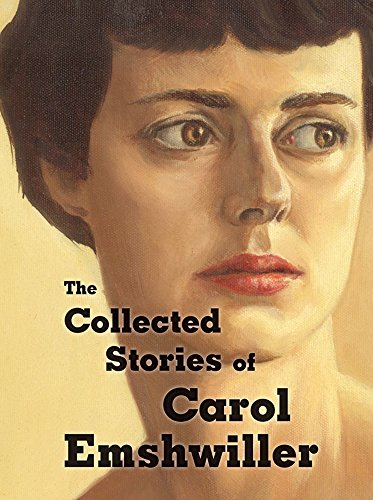 The Collected Stories of Carol Emshwiller, Vol. 1 (9781933065229) by Emshwiller, Carol