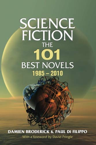 Beispielbild fr Science Fiction: the 101 Best Novels 1985-2010 zum Verkauf von Better World Books