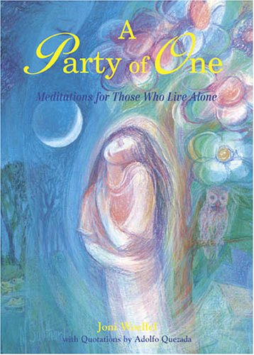Stock image for A Party of One: Meditations for Those Who Live Alone for sale by SecondSale