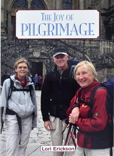 Stock image for The Joy of Pilgrimage for sale by -OnTimeBooks-