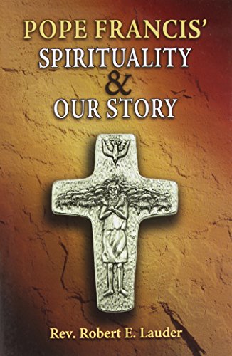 Beispielbild fr Pope Francis' Spirituality & Our Story zum Verkauf von BooksRun