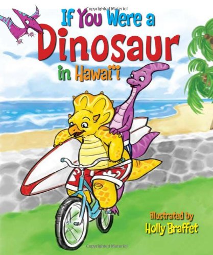 Beispielbild fr If You Were a Dinosaur in Hawaii zum Verkauf von SecondSale