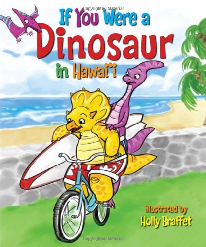 Imagen de archivo de If You Were a Dinosaur in Hawaii a la venta por SecondSale