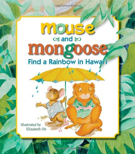 Beispielbild fr Mouse and Mongoose Find a Rainbow in Hawaii zum Verkauf von AwesomeBooks