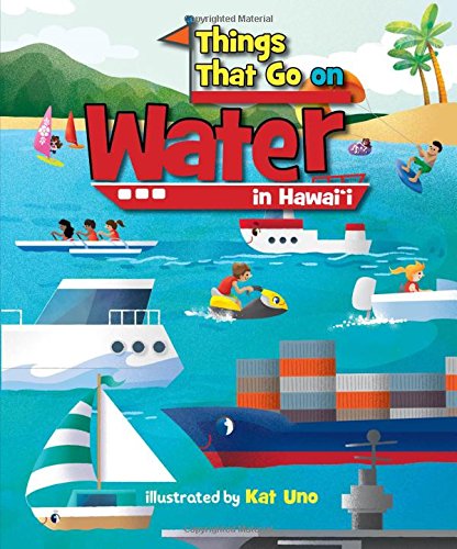 Beispielbild fr Things That Go on Water in Hawaii zum Verkauf von HPB-Diamond