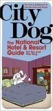 Imagen de archivo de City Dog: Hotels Resorts for You and Your Dog (City Dog series) a la venta por BookShop4U