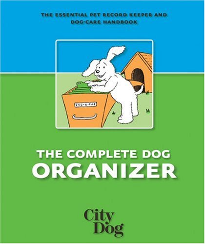 Stock image for The Complete Dog Organizer for sale by Ergodebooks