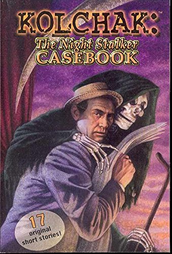 Stock image for Kolchak: The Night Stalker Casebook for sale by SecondSale