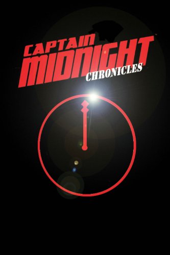 9781933076690: Captain Midnight Chronicles Limited Edition