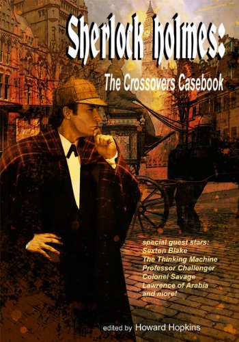 Beispielbild fr Sherlock Holmes : The Crossovers Casebook SC zum Verkauf von Better World Books