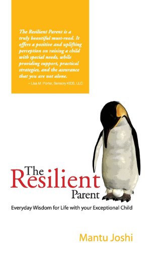Beispielbild fr The Resilient Parent: Everyday Wisdom for Life with Your Exceptional Child zum Verkauf von SecondSale
