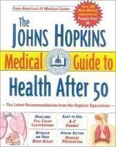 Beispielbild fr The Johns Hopkins Medical Guide to Health After 50 zum Verkauf von Better World Books