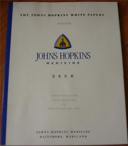 Beispielbild fr The Johns Hopkins White Papers Vision 2006 zum Verkauf von Kingship Books