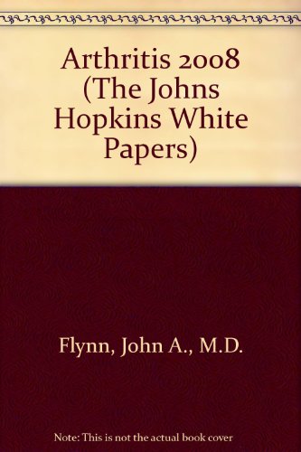 Stock image for Arthritis 2008 (The Johns Hopkins White Papers) for sale by ThriftBooks-Dallas