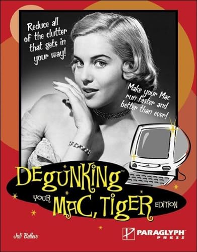 Beispielbild fr Degunking Your Mac, Tiger Edition zum Verkauf von Wonder Book