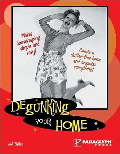 Stock image for Degunking Your Home for sale by Wonder Book