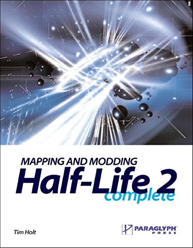 Mapping and Modding Half-Life 2 Complete (9781933097138) by Holt, Tim