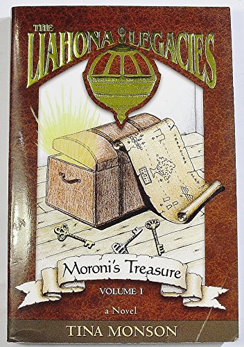 Stock image for Moroni's Treasure (The Liahona Legacies, Volume 1) for sale by SecondSale