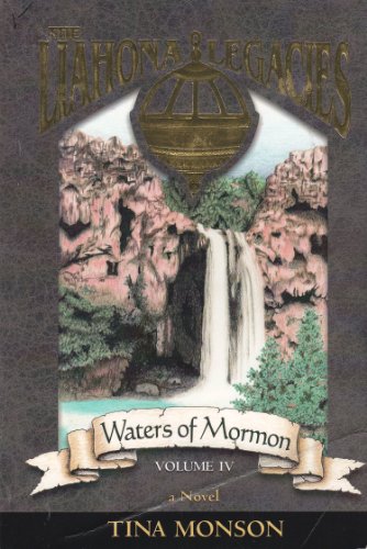 9781933098395: Waters of Mormon (liahona legacies, volumn 4)