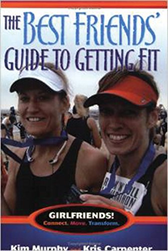 Beispielbild fr The Best Friends' Guide to Getting Fit zum Verkauf von Better World Books