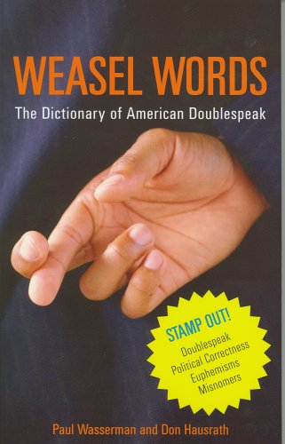 Beispielbild fr Weasel Words: The Dictionary of American Doublespeak (Capital Ideas) zum Verkauf von BooksRun