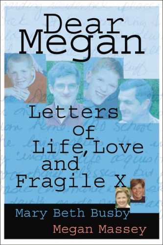 Stock image for Dear Megan: Letters on Life, Love and Fragile X (Capital Cares) for sale by Wonder Book