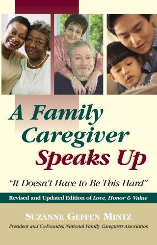 Stock image for A Family Caregiver Speaks Up : It Doesn't Have to Be This Hard for sale by Better World Books