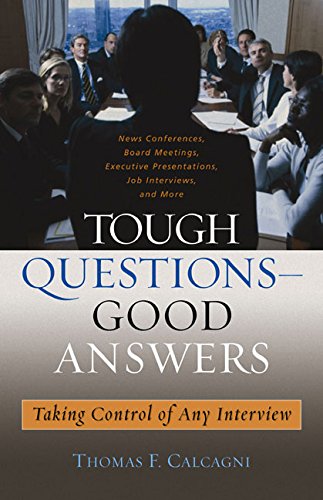 9781933102504: Tough Questions - Good Answers: Taking Control of Any Interview
