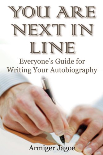 Stock image for You Are Next in Line : Everyone's Guide for Writing Your Autobiography for sale by Better World Books