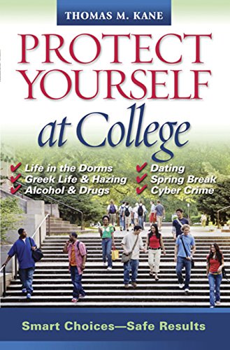 Protect Yourself at College: Smart Choices-Safe Results (9781933102610) by Kane, Thomas M