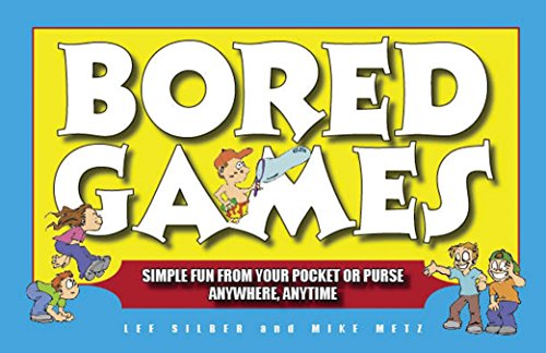 Imagen de archivo de Bored Games : Simple Fun from Your Pocket or Purse - Anytime, Anywhere a la venta por Better World Books