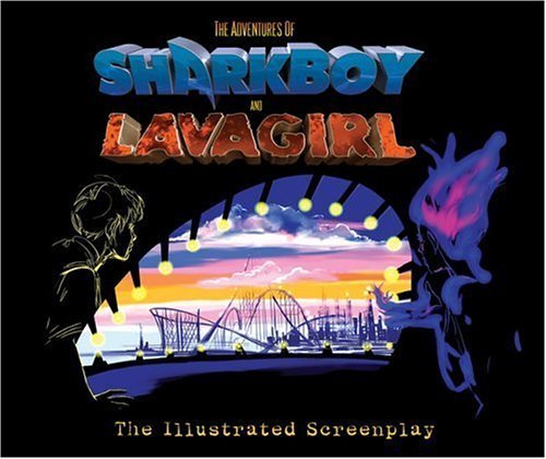 9781933104010: The Adventures of Sharkboy and Lavagirl: The Illustrated Screenplay