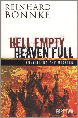 Beispielbild fr Hell Empty Heaven Full: Fulfilling the Mission zum Verkauf von Blue Vase Books