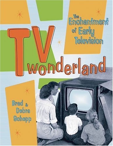 Beispielbild fr TV Wonderland: The Enchantment of Early Television zum Verkauf von SecondSale