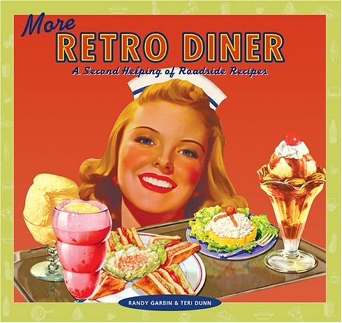 Imagen de archivo de More Retro Diner: A Second Helping of Roadside Recipes a la venta por Half Price Books Inc.