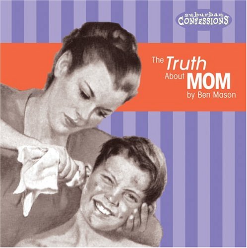 Beispielbild fr The Truth About Mom (Suburban Confessions) zum Verkauf von SecondSale