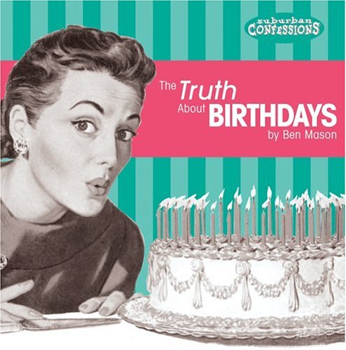 Stock image for Truth about Birthdays (Suburban Confessions) for sale by Redux Books