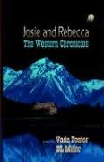 Stock image for Josie and Rebecca: The Western Chronicles for sale by HPB-Diamond