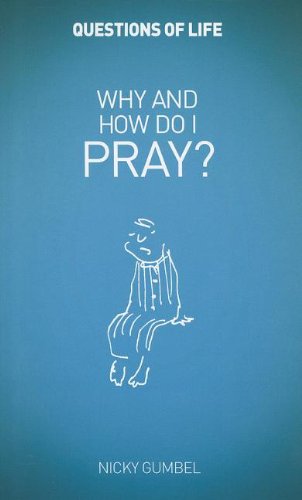 Stock image for Why and How Do I Pray? (Questions of Life) for sale by ThriftBooks-Dallas