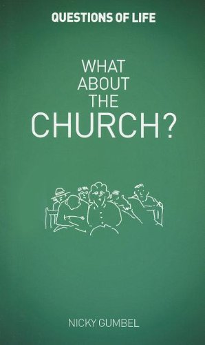 What about the Church? (Questions of Life) (9781933114927) by Charlie Mackesy Nicky Gumbel,Usa Alpha