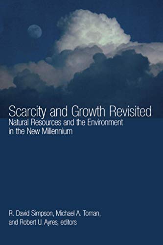 Stock image for Scarcity And Growth Revisited: Natural Resources And The Environment In The New Millennium for sale by Revaluation Books