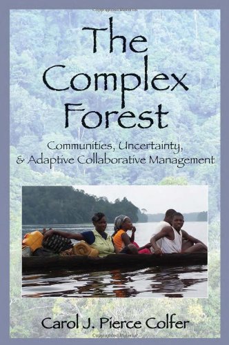 Imagen de archivo de The Complex Forest : Communities, Uncertainty, and Adaptive Collaborative Management a la venta por Better World Books